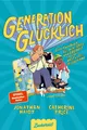 Generation Glücklich Jonathan Haidt