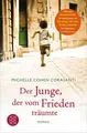 Der Junge, der vom Frieden träumte: Roman Michelle Cohen Corasanti