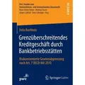 Grenzüberschreitendes Kreditgeschäft durch Bankbetriebsstätten Risikoorientierte Gewinnabgrenzung nach Art. 7 OECD-MA 2010