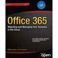 Springer Office 365: Migrating and Managing Your Business in the Cloud (Matthew Katzer, Don Crawford, 2014) (55536098)