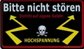 Schild Sprüche - BITTE NICHT STÖREN - HOCHSPANNUNG - 309260 - 25cm x 15cm - A ..