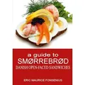 a guide to Smørrebrød Danish Open-faced Sandwiches