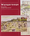 Wangerooge: Eine Insel erzählt Geschichte