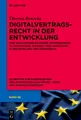 Digitalvertragsrecht in der Entwicklung Theresa Benecke
