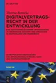 Digitalvertragsrecht in der Entwicklung Theresa Benecke