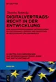 Digitalvertragsrecht in Der Entwicklung: Eine Rechtsvergleichende Untersuchung