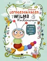 Lerngeschichten mit Wilma Wochenwurm - Das wurmstarke Vorschulbuch: Vorschulwissen für Kinder ab 5 Jahre. Geschichten zum Lernen, Mitmachen und Vorlesen