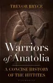 Trevor Bryce Warriors of Anatolia (Taschenbuch)