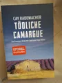 Cay Rademacher: Tödliche Camargue (9783832163624)