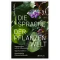 Die Sprache der Pflanzenwelt