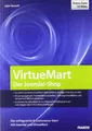 Virtuemart - der Joomla!-Shop: Den eigenen VirtueMart-Shop online stellen, Produktdaten und Zahlungsmodalitäten einrichten, VirtueMart an ein Warenwirtschaftssystem anbinden (Professional Series)