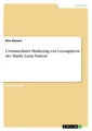 Crossmediales Marketing von Luxusgütern der Marke Louis Vuitton | Buch | 9783668