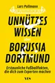Unnützes Wissen über Borussia Dortmund: Erstaunliche Fußballfakten, die dich zum Experten machen