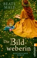 Die Bildweberin Historischer Roman | Ein sinnlicher Roman über ein vergessene...