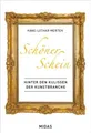 Schöner Schein - Hinter den Kulissen der Kunstbranche: Ein Blick hinter die Kulissen der Kunstbranche