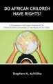 Stephen N Achilihu Do African Children Have Rights? (Taschenbuch)