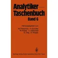 Analytiker-Taschenbuch von Wilhelm Fresenius/ Helmut Günzler/ Walter Huber/ Ingo Lüderwald/ Günter Tölg / Springer Berlin Heidelberg / Taschenbuch