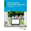 Die Facharbeit für Erzieherinnen und Erzieher