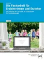 Die Facharbeit für Erzieherinnen und Erzieher Wolfgang Dohrmann