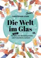 Die Welt im Glas Christopher Stark