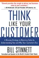 Think Like Your Customer: A Winning Strategy To Maximize Sales By Understanding And Influencing How And Why Your Customers Buy: A Winning Strategy to ... Influencing How and Why Your Customers Buy