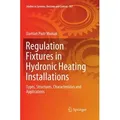 Regulation Fixtures in Hydronic Heating Installations von Damian Piotr Muniak / Springer International Publishing / Taschenbuch