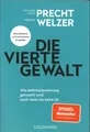 Die vierte Gewalt von Precht Welzer (Taschenbuch, 2024)