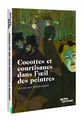 Cocottes et courtisanes dans l'oeil des peintres [FR Import]