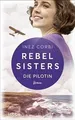 Rebel Sisters: Die Pilotin - Auftakt der Schwestern... | Buch | Zustand sehr gut
