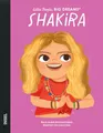 Shakira – Little People, BIG DREAMS (Deutsche Ausgabe): Kinderbuch ab 4 Jahre