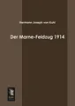 Hermann Joseph Von Kuhl | Der Marne-Feldzug 1914 | Taschenbuch | Deutsch (2013)