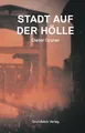 Stadt auf der Hölle Dieter Gruner
