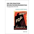 Die FDP-Fraktion im Deutschen Bundestag Sitzungsprotokolle 1949-1969