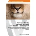 Helmut Schmidt, Gerhard Schröder und die SPD - ein Vergleich Machtbewusstsein statt Stallgeruch: Warum beide Kanzler Probleme mit ihrer Partei bekomm