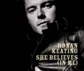 Ronan Keating She believes (in me, 2003)  [Maxi-CD]