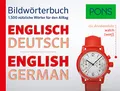 PONS Bildwörterbuch Englisch: Die wichtigsten Begriffe und Redewendungen in topaktuellen Bildern für den Alltag: 1.500 nützliche Wörter für den Alltag