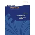Der Besuch der alten Dame. EinFach Deutsch Unterrichtsmodelle