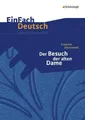Der Besuch der alten Dame. EinFach Deutsch Unterrichtsmodelle Friedrich Dürrenma