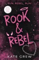 Rook & Rebel: The addictive, dark romcom..., Crew, Kate