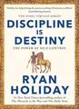 Discipline Is Destiny ~ Ryan Holiday ~  9781788166348