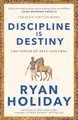 Ryan Holiday - Discipline Is Destiny   A NEW YORK TIMES BESTSELLER - P - G245z