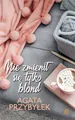Nie zmienił się tylko blond Tom 1 (SERIA Z BABECZKĄ)