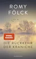 Die Rückkehr der Kraniche: Der erste Familienroman der Bestseller-Autorin