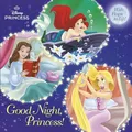 Good Night, Princess! (Disney Princess) by Posner-Sanchez, Andrea 0736428518