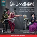 Florian Leopold Gassmann Florian Leopold Gassmann: Gli Uccellatori (CD) Album