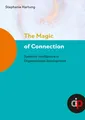 The Magic of Connection - offers profound insights and practical wisdom to navig