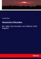 Ludwig Baur | Hessische Urkunden | Taschenbuch | Deutsch (2017) | 376 S.