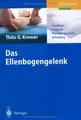 Das Ellenbogengelenk: Grundlagen, Diagnostik, physiother... | Buch | Zustand gut