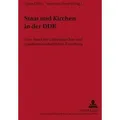 Staat und Kirchen in der DDR Zum Stand der zeithistorischen und sozialwissenschaftlichen Forschung