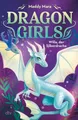 Dragon Girls – Willa, der Silberdrache Drachenstarkes Fantasy-Abenteuer ab 7 ...